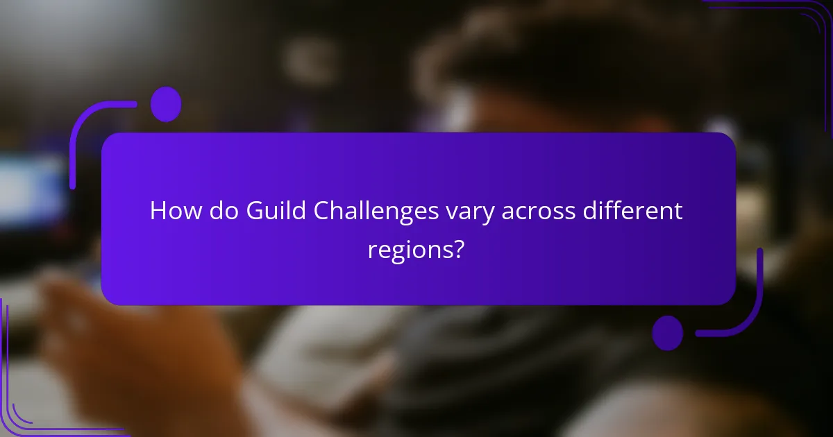 How do Guild Challenges vary across different regions?