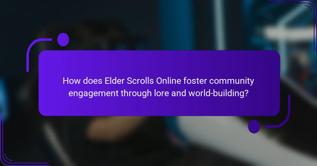 How does Elder Scrolls Online foster community engagement through lore and world-building?