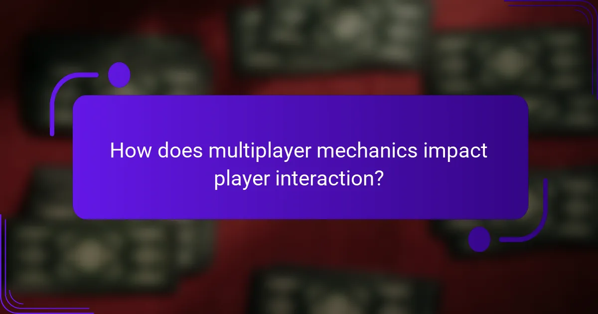 How does multiplayer mechanics impact player interaction?