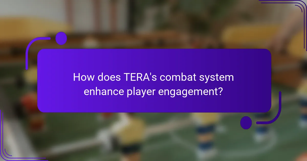 How does TERA's combat system enhance player engagement?