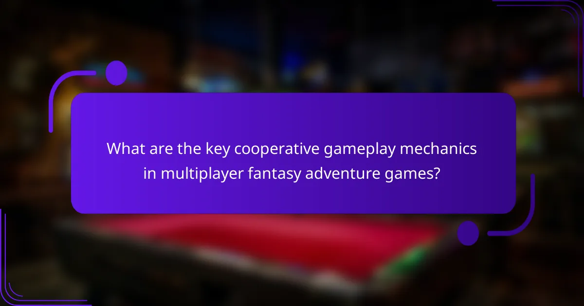 What are the key cooperative gameplay mechanics in multiplayer fantasy adventure games?