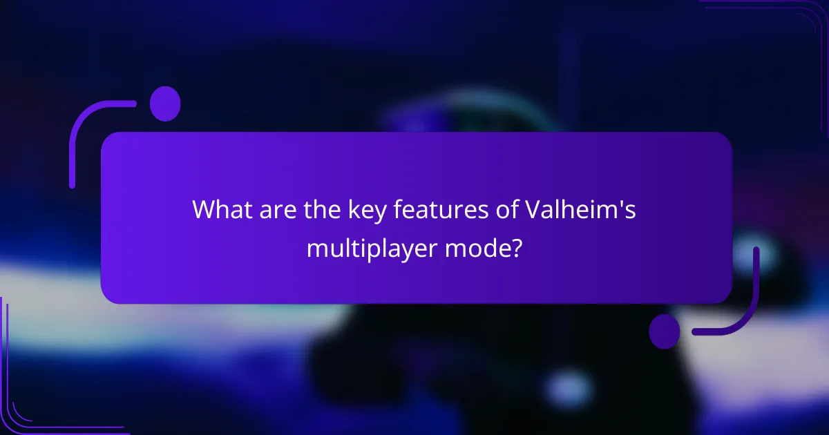 What are the key features of Valheim's multiplayer mode?