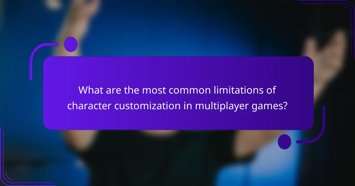 What are the most common limitations of character customization in multiplayer games?