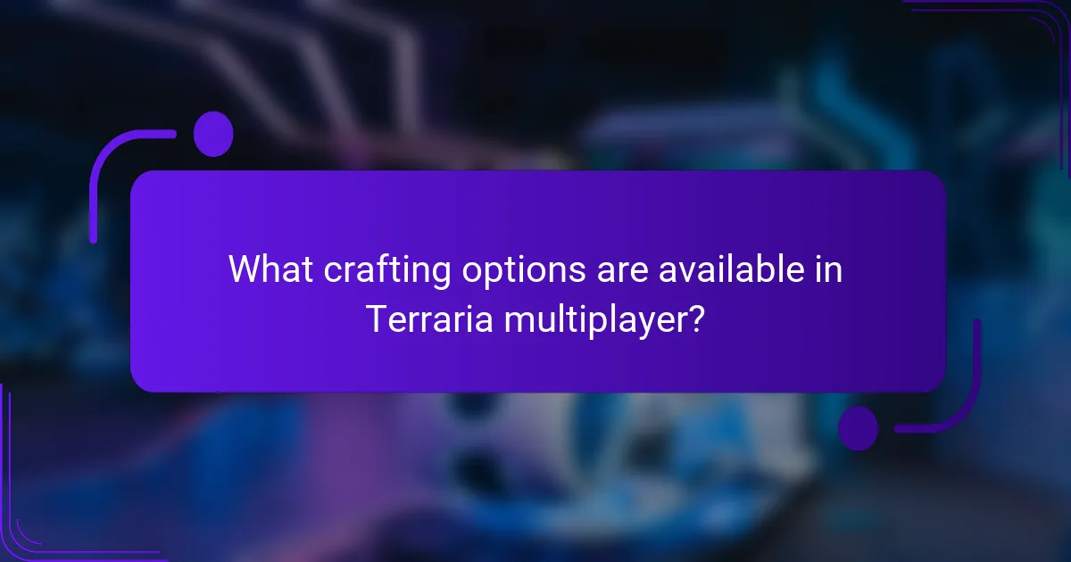 What crafting options are available in Terraria multiplayer?