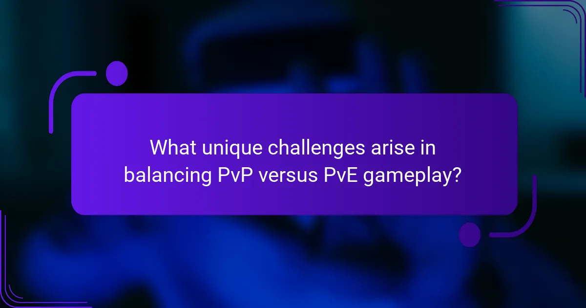 What unique challenges arise in balancing PvP versus PvE gameplay?