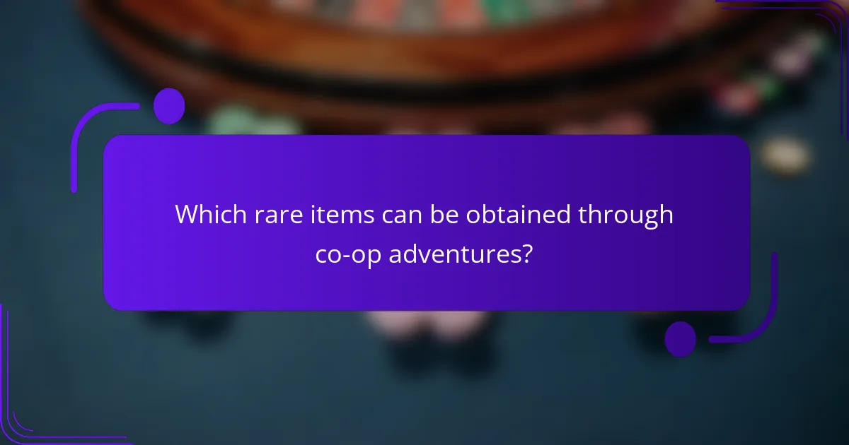 Which rare items can be obtained through co-op adventures?
