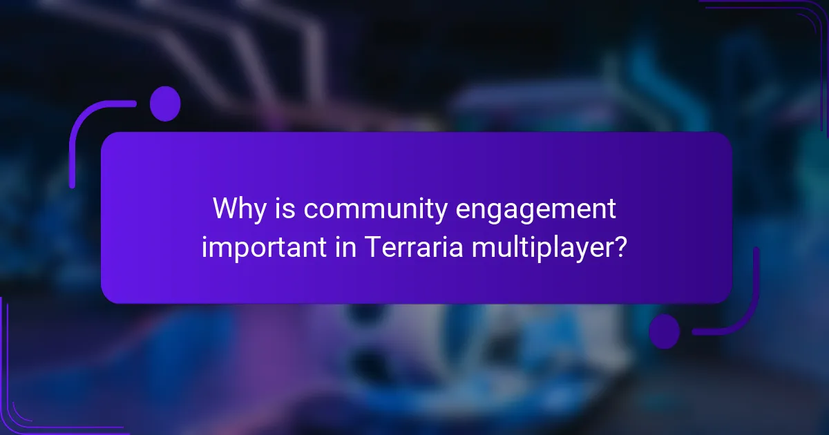 Why is community engagement important in Terraria multiplayer?